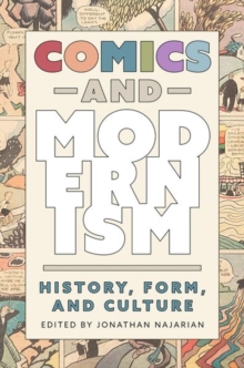 Comics and Modernism : History, Form, and Culture