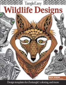 TangleEasy Wildlife Designs : Design templates for Zentangle(R), coloring, and more