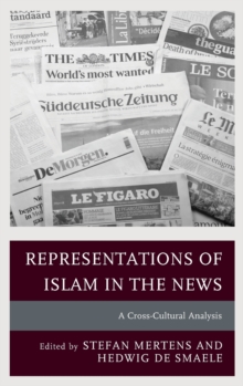 Representations of Islam in the News : A Cross-Cultural Analysis