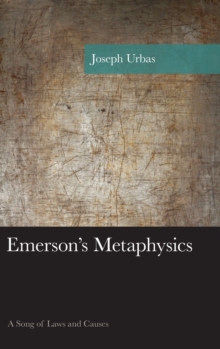 Emerson's Metaphysics : A Song of Laws and Causes