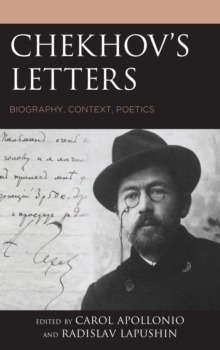 Chekhov's Letters : Biography, Context, Poetics