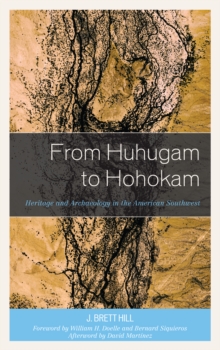 From Huhugam to Hohokam : Heritage and Archaeology in the American Southwest
