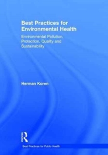 Best Practices for Environmental Health : Environmental Pollution, Protection, Quality and Sustainability