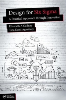 Design for Six Sigma : A Practical Approach through Innovation