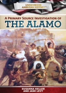 A Primary Source Investigation of the Alamo
