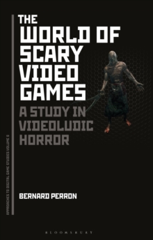 The World of Scary Video Games : A Study in Videoludic Horror