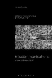 Miscommunications : Errors, Mistakes, Media