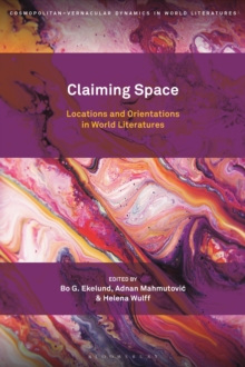 Claiming Space : Locations and Orientations in World Literatures