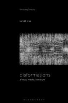 Disformations : Affects, Media, Literature