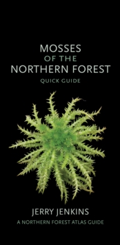 Mosses of the Northern Forest : Quick Guide