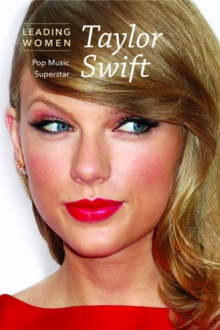 Taylor Swift : Pop Music Superstar