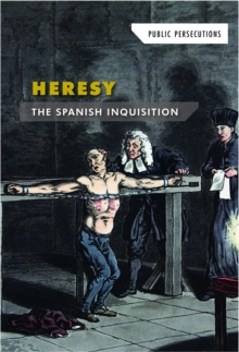 Heresy: The Spanish Inquisition