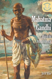 Mahatma Gandhi : March to Independence