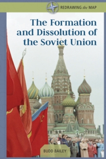 The Formation and Dissolution of the Soviet Union