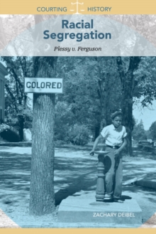Racial Segregation : Plessy v. Ferguson