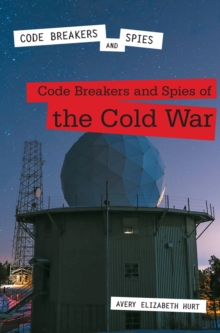 Code Breakers and Spies of the Cold War