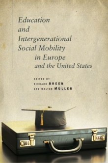 Education and Intergenerational Social Mobility in Europe and the United States