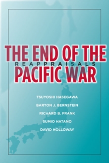 The End of the Pacific War : Reappraisals