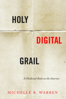 Holy Digital Grail : A Medieval Book on the Internet
