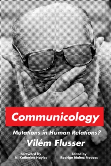 Communicology : Mutations in Human Relations?