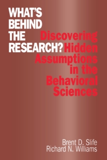 What's Behind the Research? : Discovering Hidden Assumptions in the Behavioral Sciences