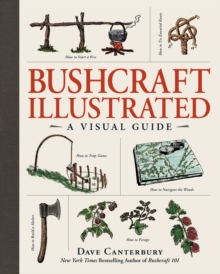 Bushcraft Illustrated : A Visual Guide