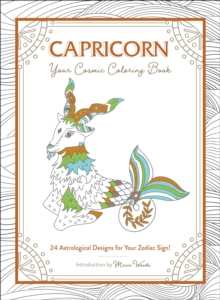 Capricorn: Your Cosmic Coloring Book : 24 Astrological Designs for Your Zodiac Sign!