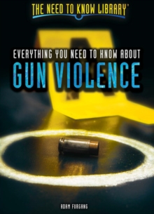Everything You Need to Know About Gun Violence