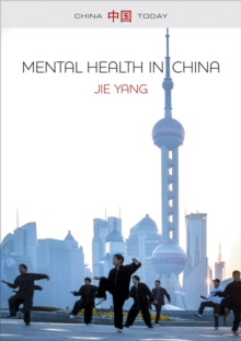 Mental Health in China : Change, Tradition, and Therapeutic Governance