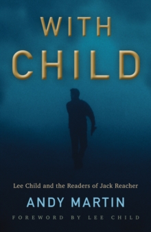 With Child - Lee Child and the Readers of Jack Reacher