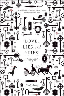 Love, Lies and Spies : A Swoon Novel
