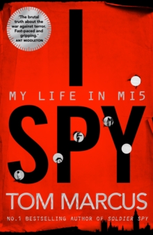 I Spy : My Life in MI5