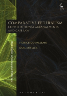 Comparative Federalism : Constitutional Arrangements and Case Law