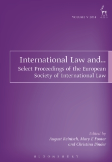 International Law and... : Select Proceedings of the European Society of International Law, Vol 5, 2014