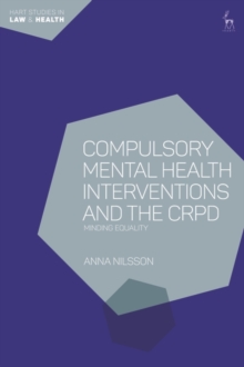 Compulsory Mental Health Interventions and the CRPD : Minding Equality