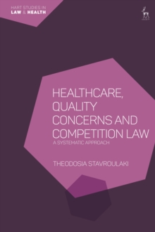 Healthcare, Quality Concerns and Competition Law : A Systematic Approach