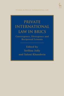 Private International Law in BRICS : Convergence, Divergence and Reciprocal Lessons