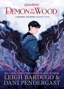 Demon in the Wood : A Shadow and Bone Graphic Novel