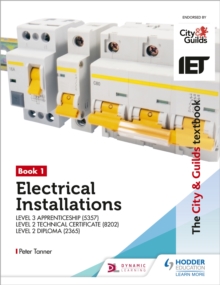 The City & Guilds Textbook: Book 1 Electrical Installations for the Level 3 Apprenticeship (5357), Level 2 Technical Certificate (8202) & Level 2 Diploma (2365)