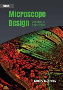 Microscope Design : Volume 1: Principles