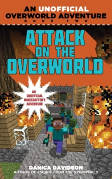 Attack on the Overworld : An Unofficial Overworld Adventure, Book Two