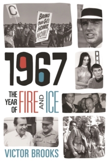 1967 : The Year of Fire and Ice