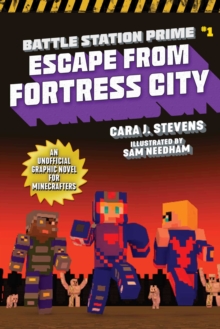 Escape from Fortress City : An Unofficial Graphic Novel for Minecrafters