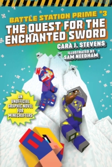 The Quest for the Enchanted Sword : An Unofficial Graphic Novel for Minecrafters