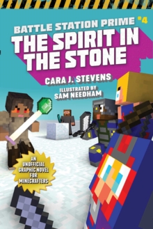 The Spirit in the Stone : An Unofficial Graphic Novel for Minecrafters