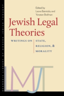 Jewish Legal Theories : Writings on State, Religion, and Morality