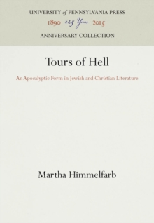 Tours of Hell : An Apocalyptic Form in Jewish and Christian Literature