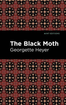 The Black Moth: Georgette Heyer: 9781513207940: Speedyhen