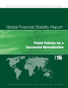 Global financial stability report : potent policies for a successful normalization