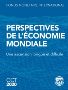 World Economic Outlook, October 2020 (French Edition) : A Long and Difficult Ascent